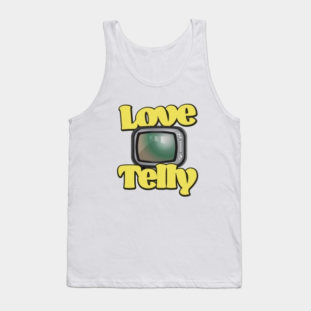 Love Telly Tank Top by nickemporium1